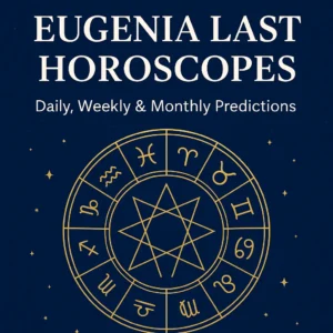 Eugenia Last Horoscopes