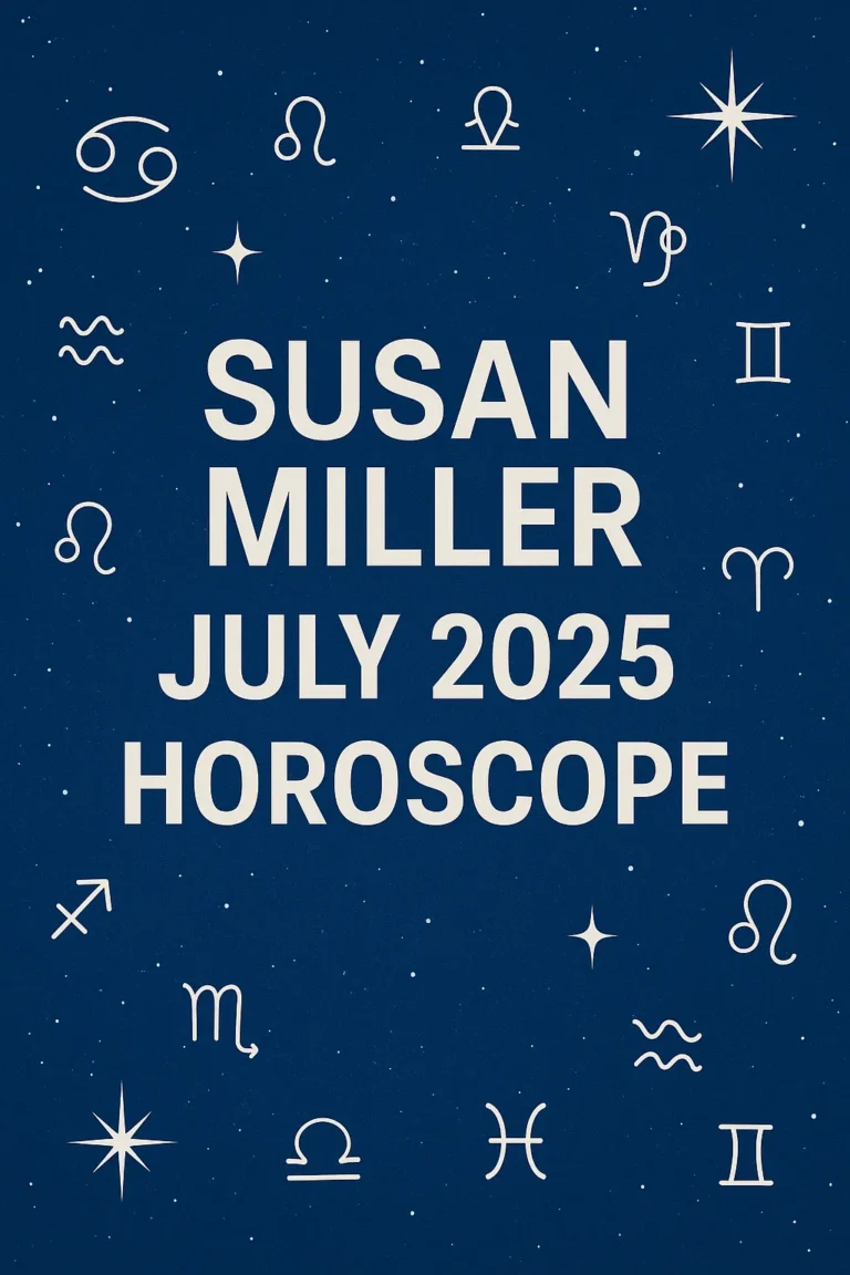 Susan Miller July 2025 Horoscope cover image with zodiac symbols on a starry blue background